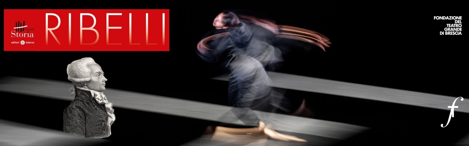 Stagione Teatro Grande 2024 - Ribelli (lezioni storia) - 24 febbraio