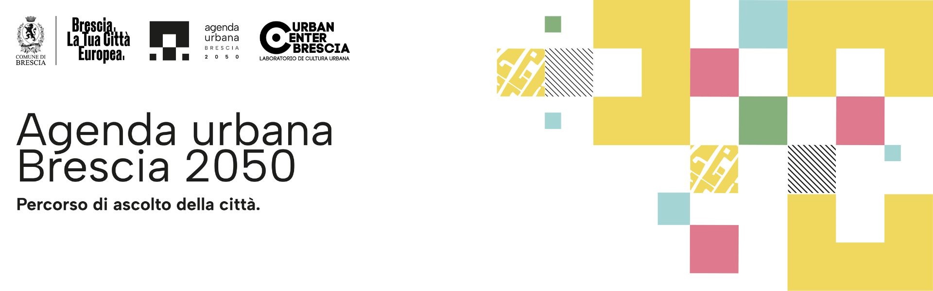 Agenda urbana Brescia 2050. Avvio percorso Ascolto della città